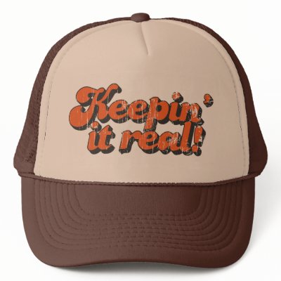 keepin_it_real_trucker_hat-p148765657658603054q02g_400.jpg